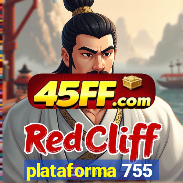 plataforma 755